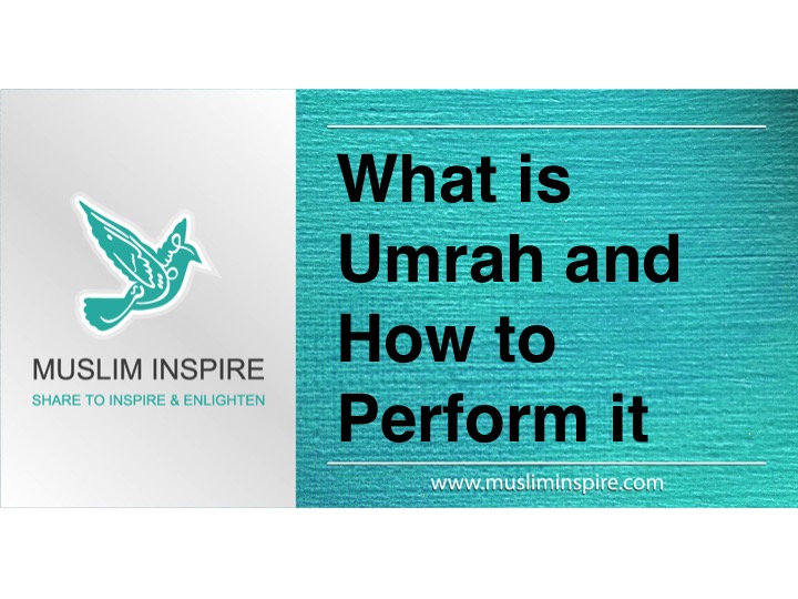 What is “Umrah” and How to Perform it