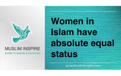 Women in Islam have absolute equal status
